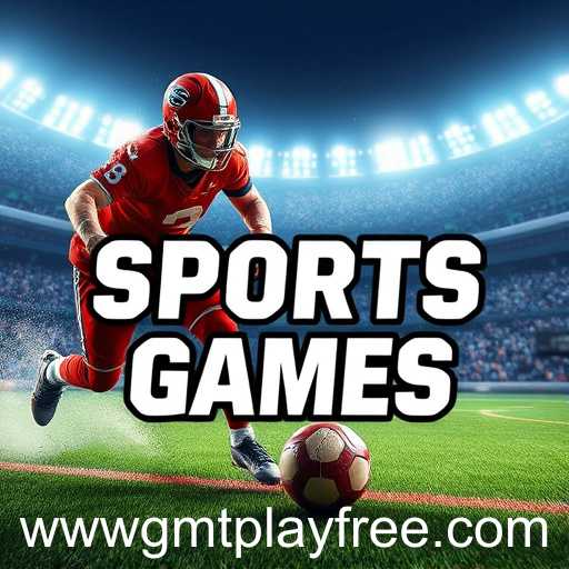 Exploring the Thrills of 'Sports Games' with GMT Play Free